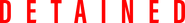 Logo of Detained image size 4308x529
