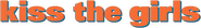 Logo of Kiss the Girls image size 784x111