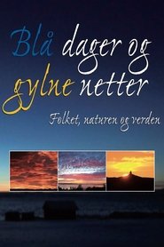 Blå dager og gylne netter