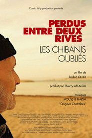 poster Perdus entre deux rives, les Chibanis oubliés