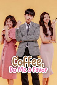 Coffee, Do Me a Favor