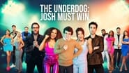 The Underdog: Josh Must Win  