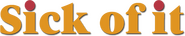 Logo of Sick of It image size 788x152