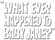 Logo of What Ever Happened to Baby Jane? image size 407x298
