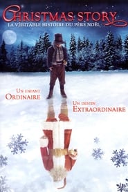 Regarder Film Christmas Story, La V&eacute;ritable Histoire du P&egrave;re No&euml;l en streaming VF