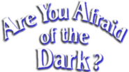 Logo of Are You Afraid of the Dark? image size 275x155
