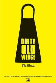 Dirty Old Wedge 2016 123movies