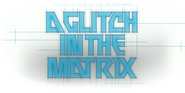 Logo of A Glitch in the Matrix image size 1000x503
