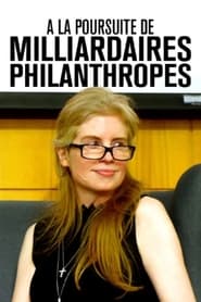 À la poursuite de milliardaires philanthropes