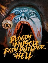 Poster of Bloody Muscle Body Builder in Hell image size 2000x2636