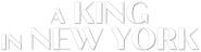 Logo of A King in New York image size 796x207
