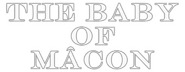 Logo of The Baby of Mâcon image size 800x310