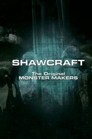 Shawcraft: The Original Monster Makers
