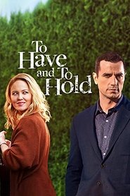 To Have and To Hold 2019 123movies