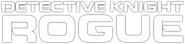 Logo of Detective Knight: Rogue image size 795x188