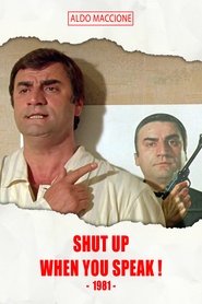 Shut Up When You Speak! Poster