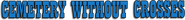 Logo of Cemetery Without Crosses image size 789x84