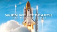 When We Left Earth : The NASA Missions  