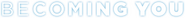 Logo of Becoming You image size 7744x753