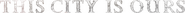 Logo of This City Is Ours image size 2666x189
