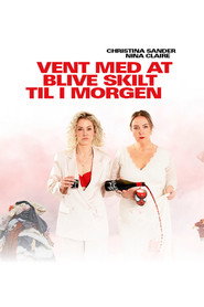 Vent med at blive skilt til i morgen