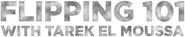 Logo of Flipping 101 With Tarek El Moussa image size 4284x847