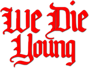 Logo of We Die Young image size 389x296