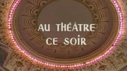 Au théâtre ce soir  