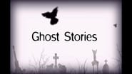 Ghost Stories  