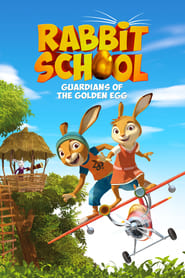 Rabbit School: Guardians of the Golden Egg 2017 123movies