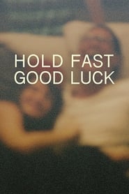 Hold Fast, Good Luck 2020 123movies