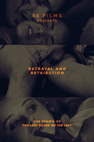 Betrayal and Retribution - The Spawn of the Last House on the Left
