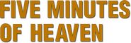 Logo of Five Minutes of Heaven image size 789x259