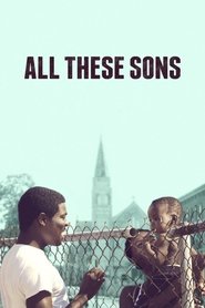 Poster of All These Sons image size 1000x1500