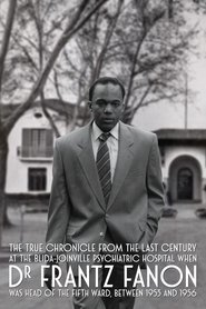 poster True Chronicles of the Blida Joinville Psychiatric Hospital in the Last Century, when Dr Frantz Fanon Was Head of the Fifth Ward between 1953 and 1956