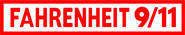 Logo of Fahrenheit 9/11 image size 708x134