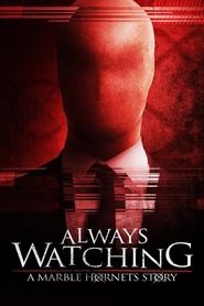 poster Always Watching: A Marble Hornets Story
