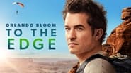 Orlando Bloom: To the Edge  