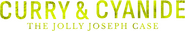Logo of Curry & Cyanide: The Jolly Joseph Case image size 1225x205