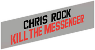 Logo of Chris Rock: Kill the Messenger image size 560x299