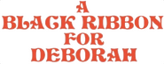 Logo of A Black Ribbon for Deborah image size 805x319