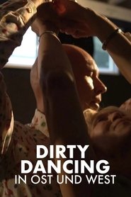 poster Die Zeit meines Lebens - Dirty Dancing in Ost und West