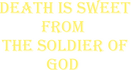 Logo of Death Is Sweet From the Soldier Of God image size 631x342
