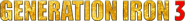 Logo of Generation Iron 3 image size 597x67