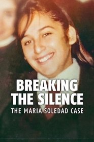 poster Breaking the Silence: The Maria Soledad Case