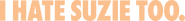 Logo of I Hate Suzie image size 4286x480