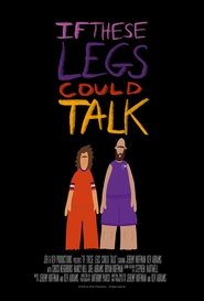 Poster of If These Legs Could Talk image size 1000x1473