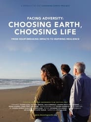 Facing Adversity: Choosing Earth, Choosing Life