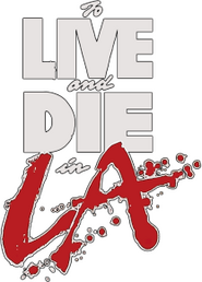 Logo of To Live and Die in L.A. image size 208x290