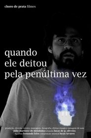 poster Quando Ele Deitou Pela Penúltima Vez